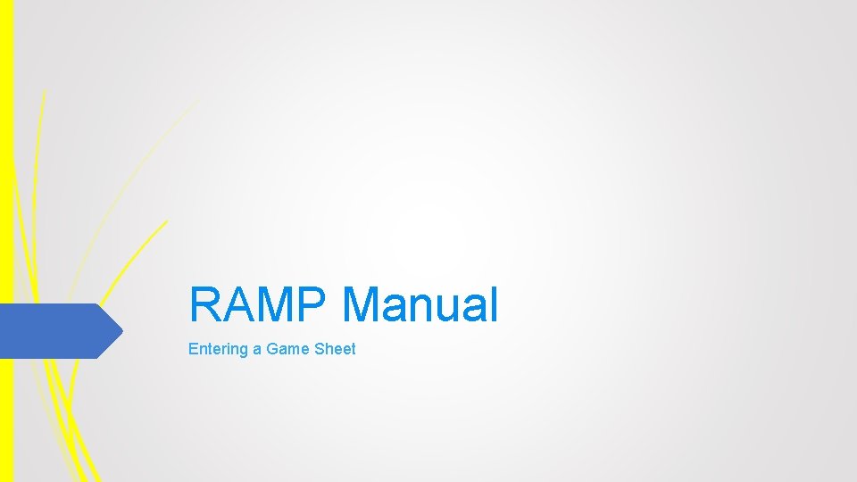 RAMP Manual Entering a Game Sheet 