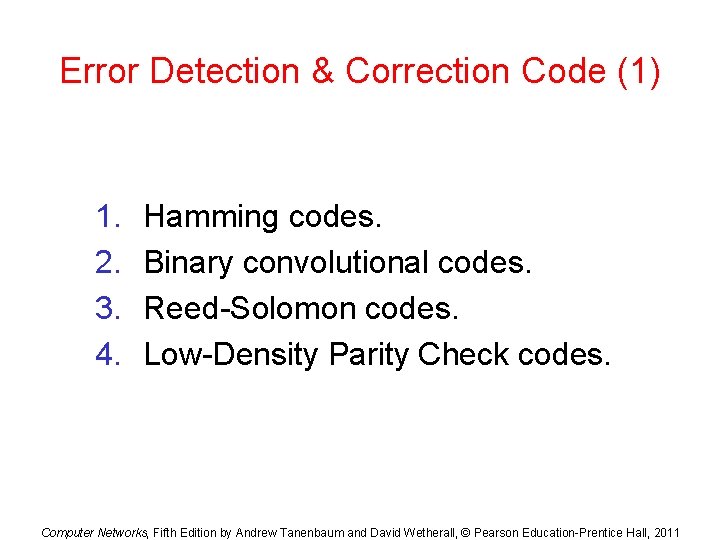Error Detection & Correction Code (1) 1. 2. 3. 4. Hamming codes. Binary convolutional Error Detection & Correction Code (1) 1. 2. 3. 4. Hamming codes. Binary convolutional