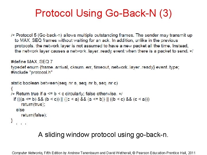 Protocol Using Go-Back-N (3) . . . A sliding window protocol using go-back-n. Computer Protocol Using Go-Back-N (3) . . . A sliding window protocol using go-back-n. Computer