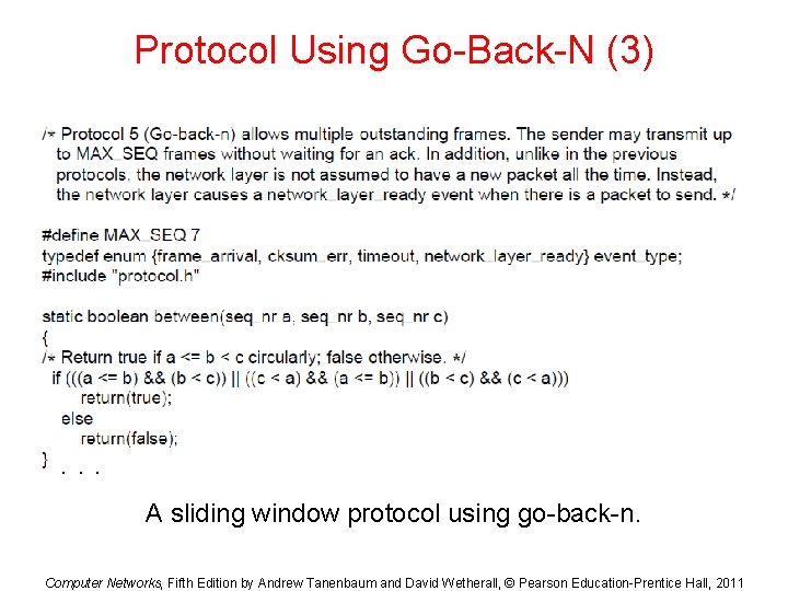 Protocol Using Go-Back-N (3) . . . A sliding window protocol using go-back-n. Computer