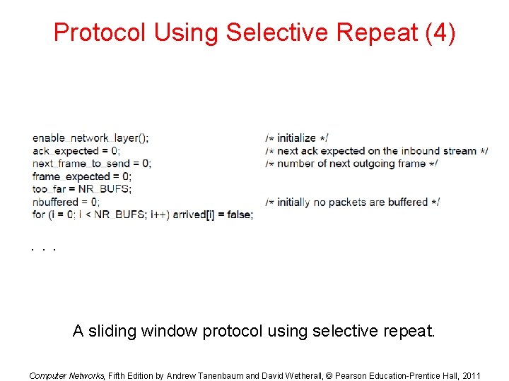 Protocol Using Selective Repeat (4) . . . A sliding window protocol using selective Protocol Using Selective Repeat (4) . . . A sliding window protocol using selective