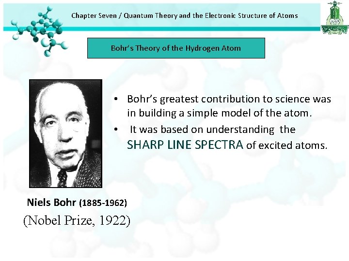 Chapter Seven / Quantum Theory and the Electronic Structure of Atoms Bohr’s Theory of Chapter Seven / Quantum Theory and the Electronic Structure of Atoms Bohr’s Theory of