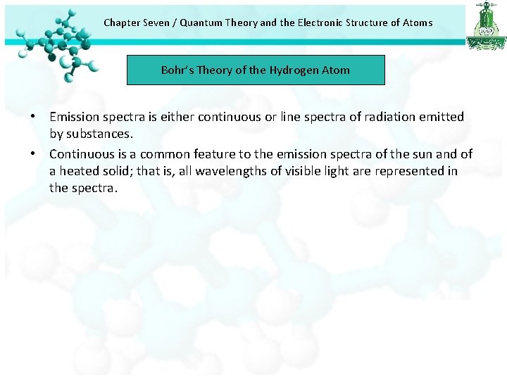 Chapter Seven / Quantum Theory and the Electronic Structure of Atoms Bohr’s Theory of Chapter Seven / Quantum Theory and the Electronic Structure of Atoms Bohr’s Theory of