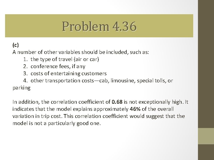 Problem 4. 36 (c) A number of other variables should be included, such as: Problem 4. 36 (c) A number of other variables should be included, such as: