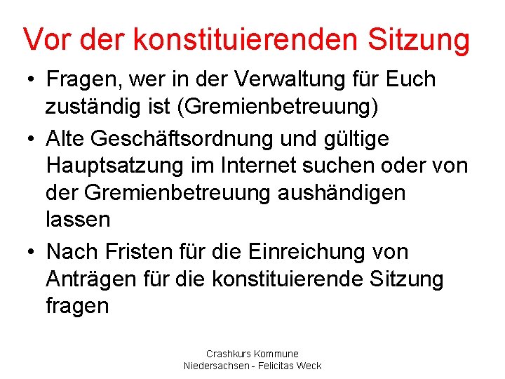 Vor der konstituierenden Sitzung • Fragen, wer in der Verwaltung für Euch zuständig ist
