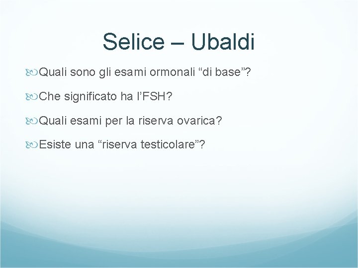 Selice – Ubaldi Quali sono gli esami ormonali “di base”? Che significato ha l’FSH?