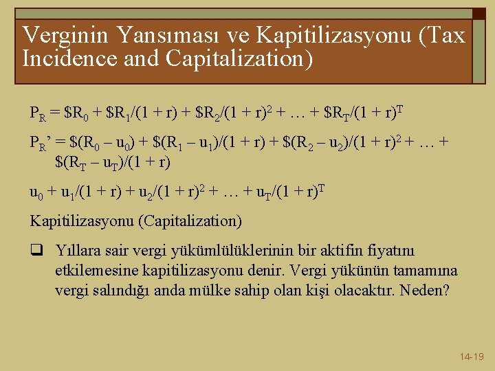 Verginin Yansıması ve Kapitilizasyonu (Tax Incidence and Capitalization) PR = $R 0 + $R