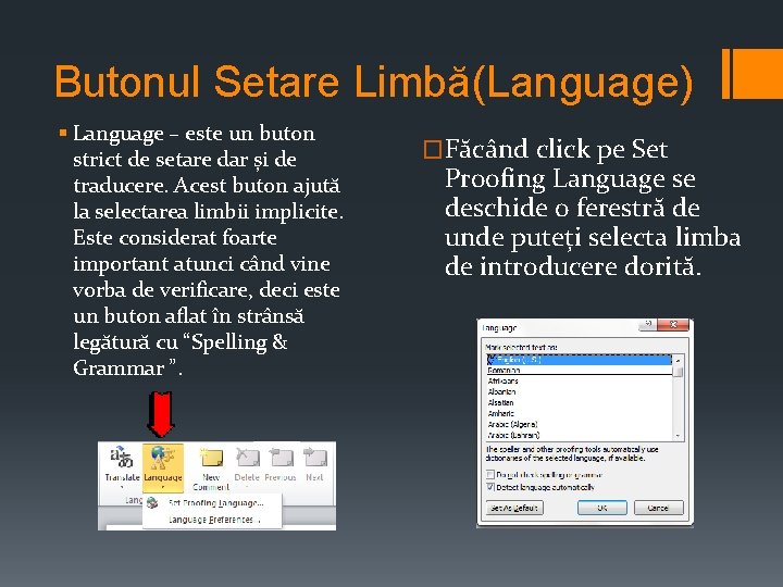 Butonul Setare Limbă(Language) § Language – este un buton strict de setare dar și