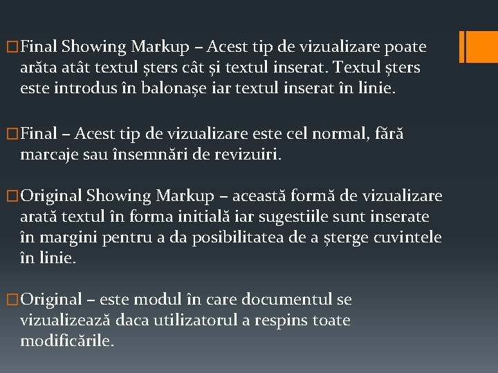 �Final Showing Markup – Acest tip de vizualizare poate arăta atât textul șters cât