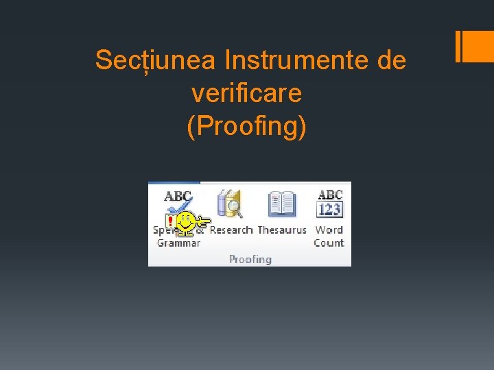Secțiunea Instrumente de verificare (Proofing) 