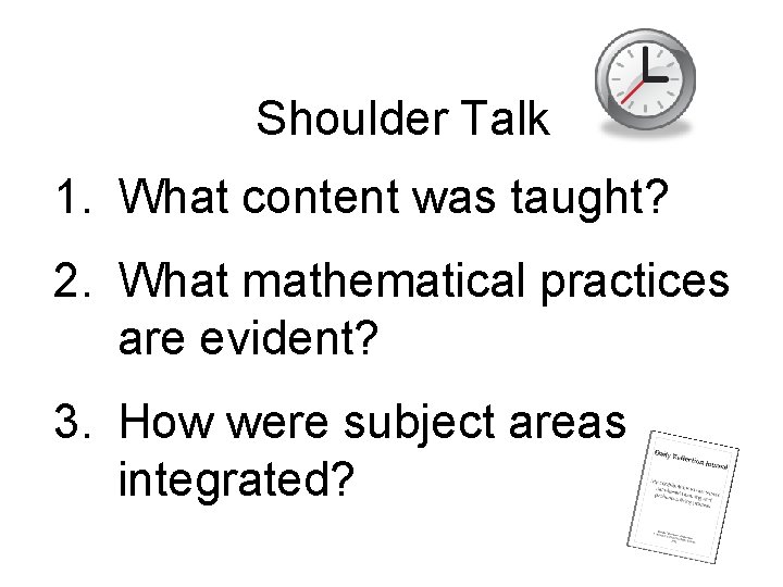 Shoulder Talk 1. What content was taught? 2. What mathematical practices are evident? 3.