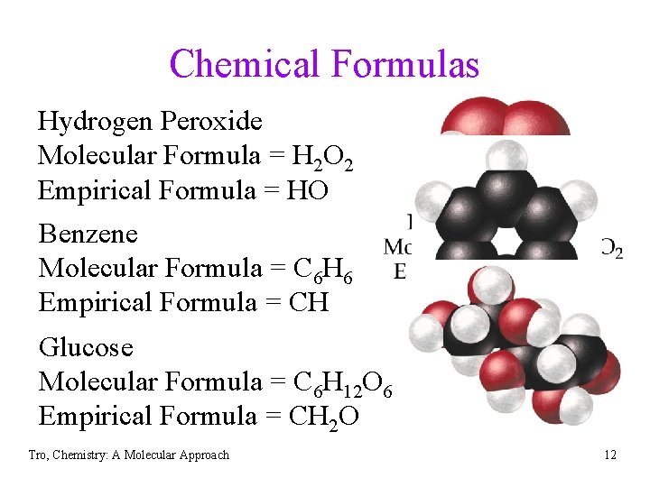 Chemical Formulas Hydrogen Peroxide Molecular Formula = H 2 O 2 Empirical Formula =