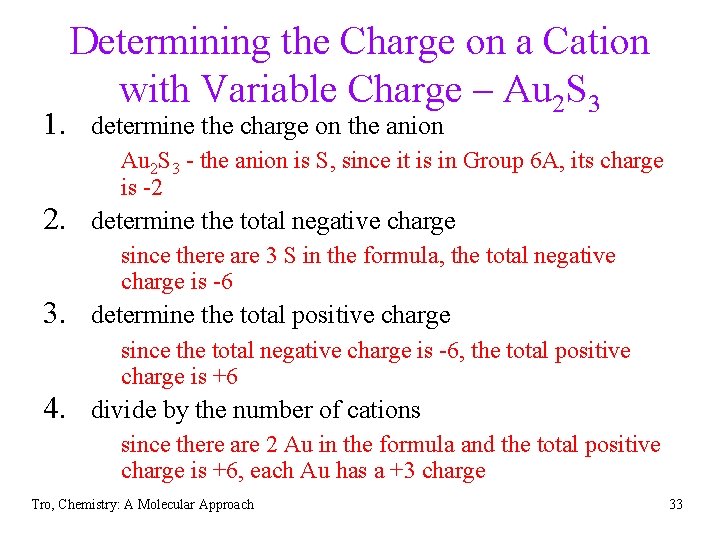 Determining the Charge on a Cation with Variable Charge – Au 2 S 3