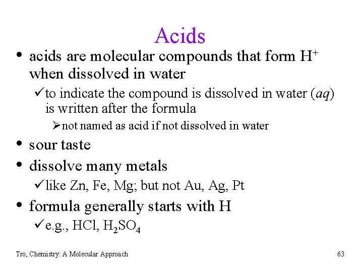 Acids • acids are molecular compounds that form H+ when dissolved in water üto