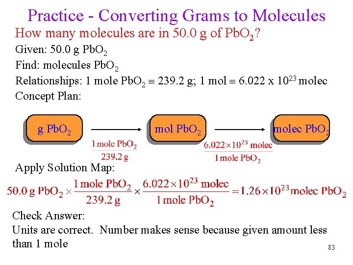 Practice - Converting Grams to Molecules How many molecules are in 50. 0 g