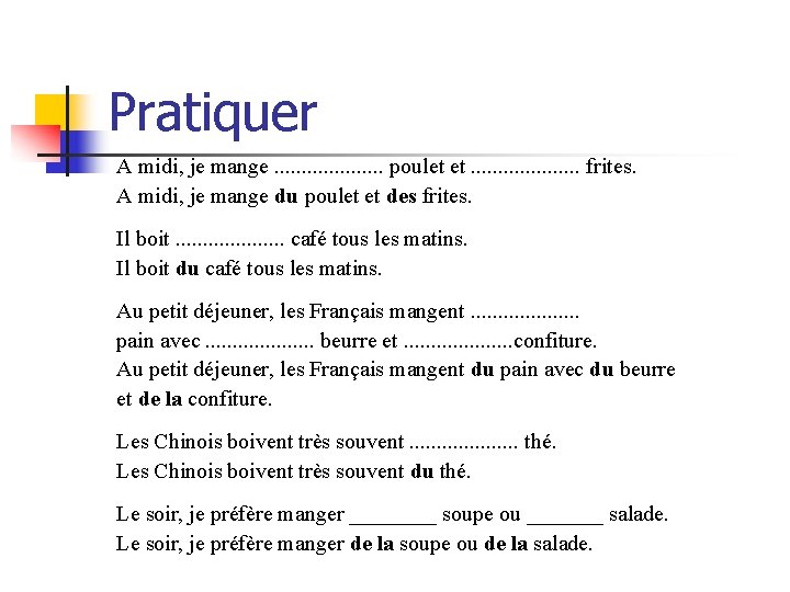 Pratiquer A midi, je mange. . . . . poulet et. . . .