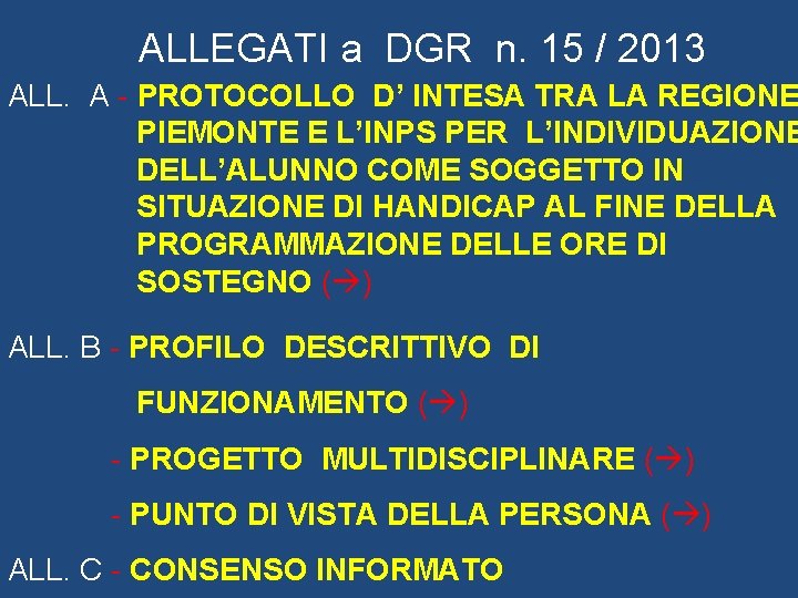 ALLEGATI a DGR n. 15 / 2013 ALL. A - PROTOCOLLO D’ INTESA TRA