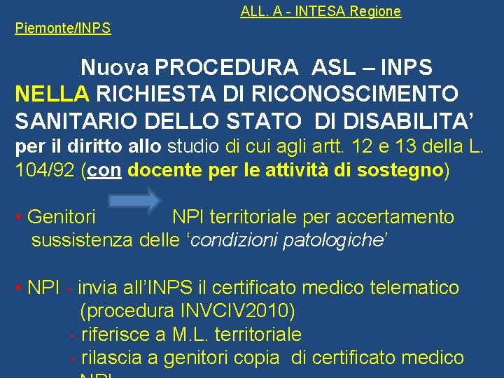  ALL. A - INTESA Regione Piemonte/INPS Nuova PROCEDURA ASL – INPS NELLA RICHIESTA