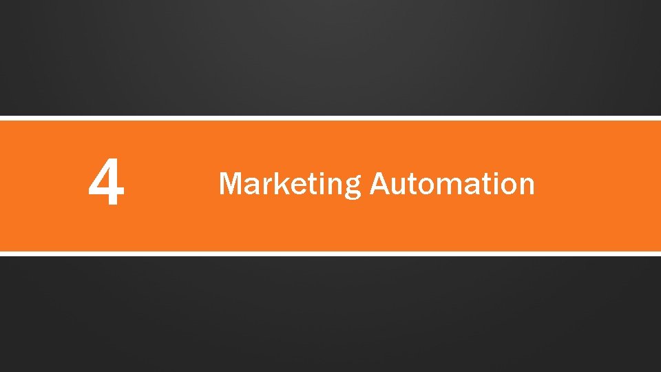 4 Marketing Automation 