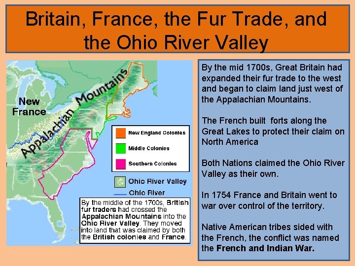 Britain, France, the Fur Trade, and the Ohio River Valley By the mid 1700