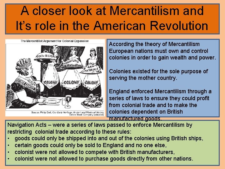 A closer look at Mercantilism and It’s role in the American Revolution According theory