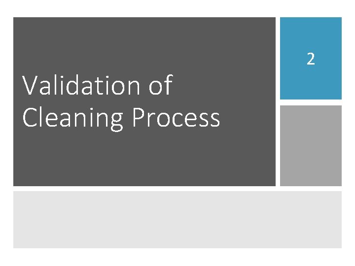 Validation of Cleaning Process 2 