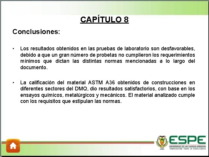 CAPÍTULO 8 Conclusiones: • Los resultados obtenidos en las pruebas de laboratorio son desfavorables, CAPÍTULO 8 Conclusiones: • Los resultados obtenidos en las pruebas de laboratorio son desfavorables,