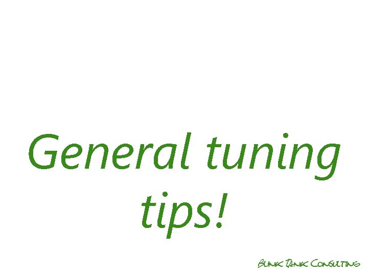 General tuning tips! 