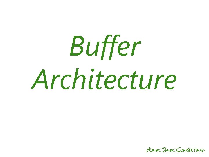 Buffer Architecture 