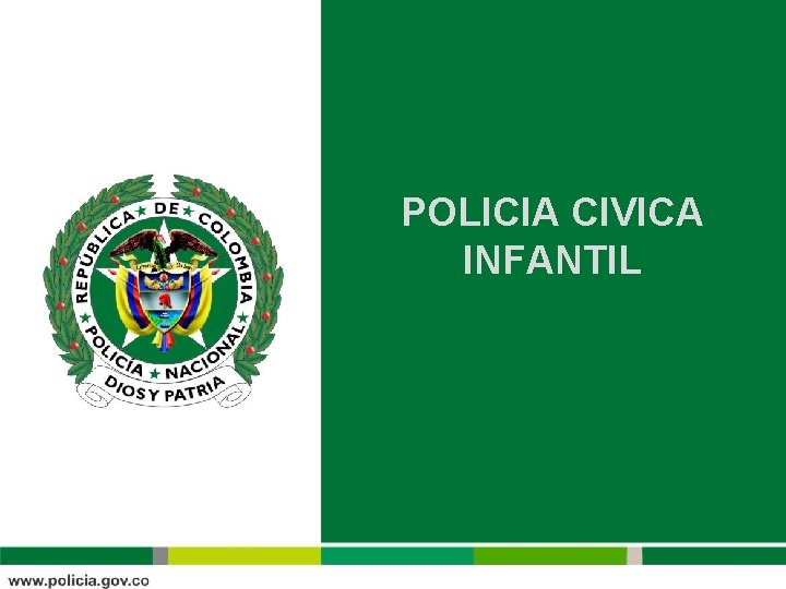 POLICIA CIVICA INFANTIL POLICIA CIVICA INFANTIL