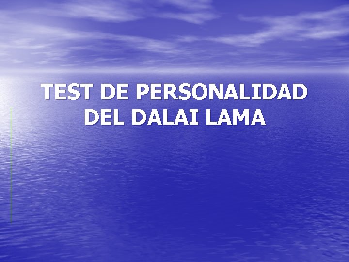 TEST DE PERSONALIDAD DEL DALAI LAMA 