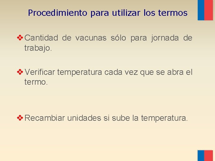 Procedimiento para utilizar los termos v Cantidad de vacunas sólo para jornada de trabajo.