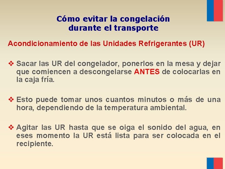 Cómo evitar la congelación durante el transporte Acondicionamiento de las Unidades Refrigerantes (UR) v