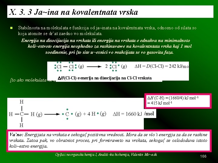 X. 3. 3 Ja~ina na kovalentnata vrska n Stabilnosta na molekulata e funkcija od