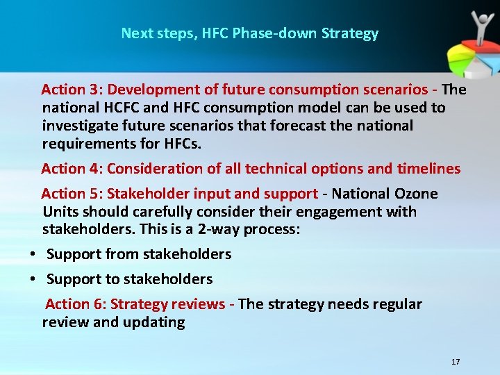 Next steps, HFC Phase-down Strategy Action 3: Development of future consumption scenarios - The Next steps, HFC Phase-down Strategy Action 3: Development of future consumption scenarios - The