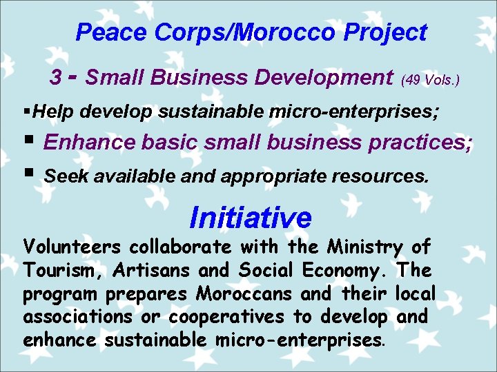 Peace Corps/Morocco Project 3 - Small Business Development (49 Vols. ) §Help develop sustainable