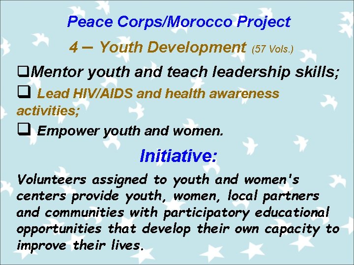 Peace Corps/Morocco Project 4 – Youth Development (57 Vols. ) q. Mentor youth and