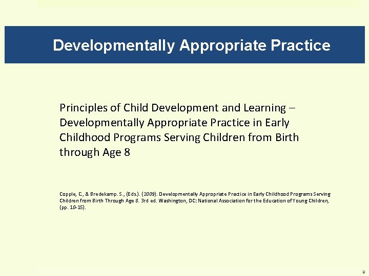 Developmentally Appropriate Practice Principles of Child Development and Learning – Developmentally Appropriate Practice in