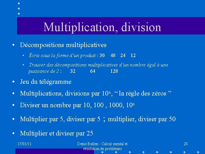 Multiplication, division • Décompositions multiplicatives • Écris sous la forme d’un produit : 30