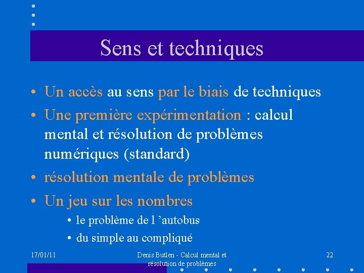 Sens et techniques • Un accès au sens par le biais de techniques •