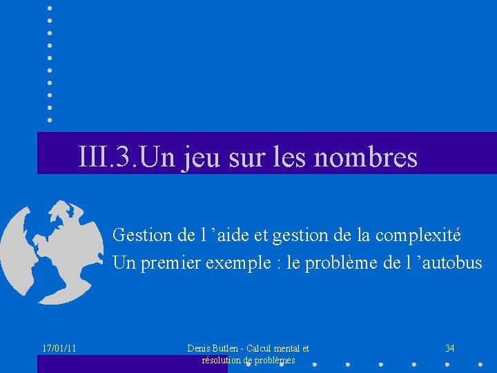 III. 3. Un jeu sur les nombres Gestion de l ’aide et gestion de