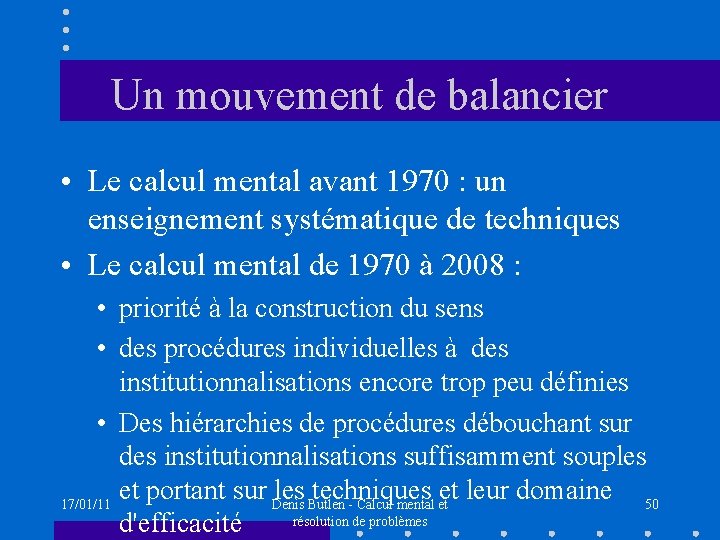 Un mouvement de balancier • Le calcul mental avant 1970 : un enseignement systématique