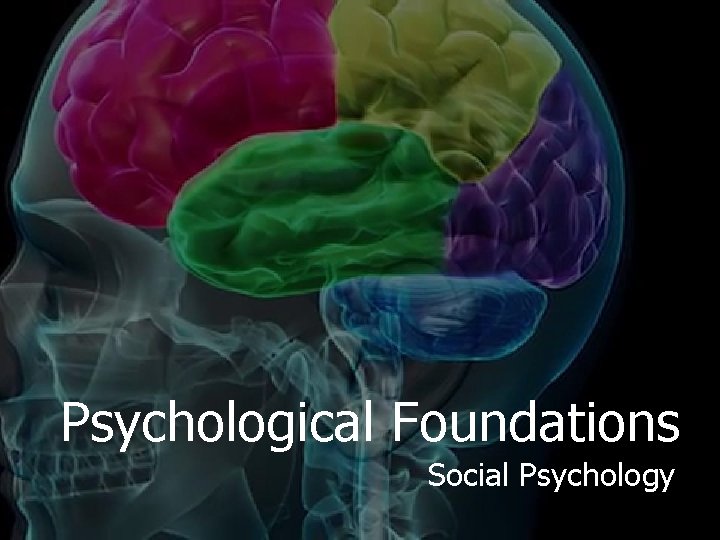 Psychological Foundations Social Psychology 