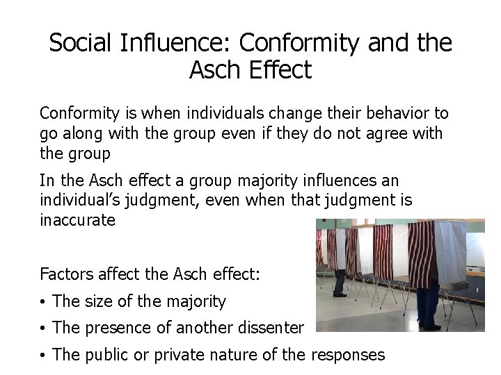 Social Influence: Conformity and the Asch Effect Conformity is when individuals change their behavior