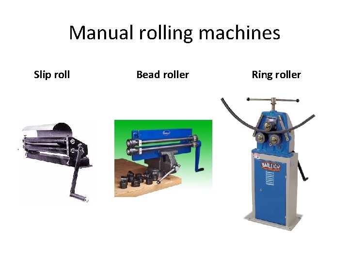 Manual rolling machines Slip roll Bead roller Ring roller 