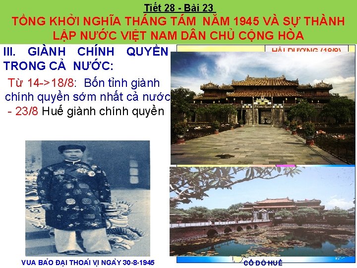 Tiết 28 Bài 23 TỒNG KHỞI NGHĨA THÁNG TÁM NĂM 1945 VÀ SỰ THÀNH