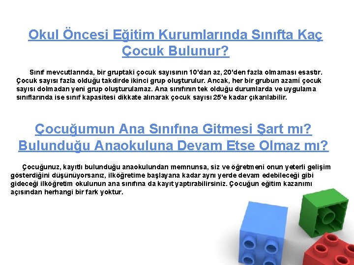 Okul Öncesi Eğitim Kurumlarında Sınıfta Kaç Çocuk Bulunur? Sınıf mevcutlarında, bir gruptaki çocuk sayısının