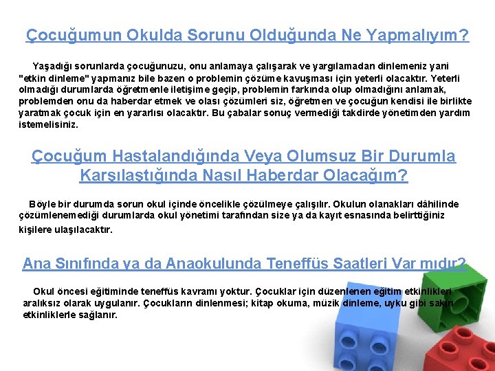 Çocuğumun Okulda Sorunu Olduğunda Ne Yapmalıyım? Yaşadığı sorunlarda çocuğunuzu, onu anlamaya çalışarak ve yargılamadan