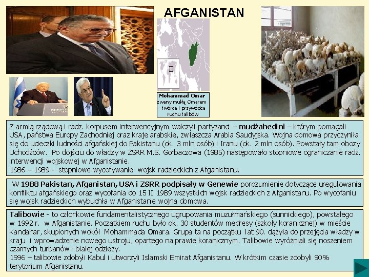 AFGANISTAN Mohammad Omar zwany mułłą Omarem - twórca i przywódca ruchu talibów Z armią