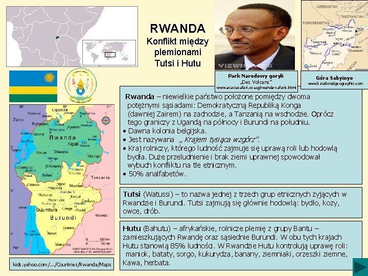 RWANDA Konflikt między plemionami Tutsi i Hutu Park Narodowy goryli „Des Volcans” www. acaciasafari.